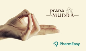 Benefits of Prana Mudra